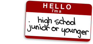 I'm a high school junior or younger.